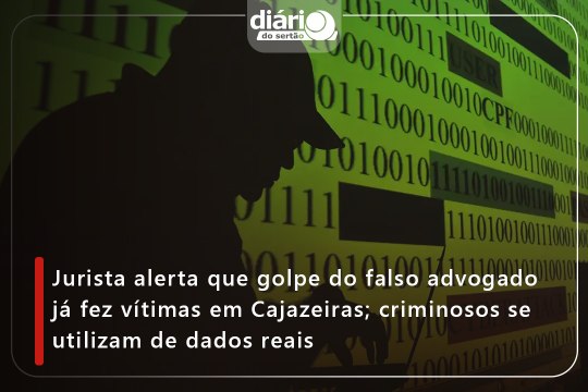 Jurista alerta que golpe do falso advogado já fez vítimas em Cajazeiras; criminosos se utilizam de dados reais