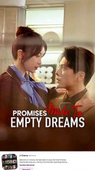 promises made to empty dreams chinese drama