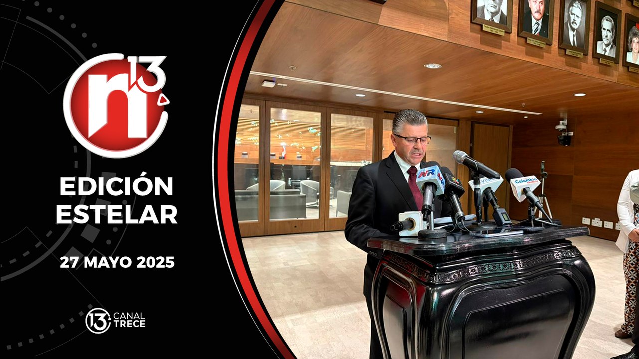 Trece Noticias - Edición Estelar | 26 mayo 2025