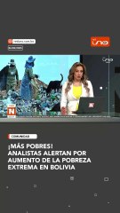 Analistas alertan sobre la pobreza extrema en Bolivia