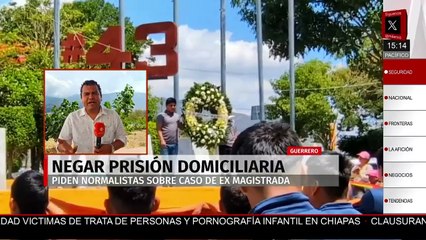 Normalistas de Ayotzinapa piden que Lambertina Galeana no sea beneficiada con prisión domiciliaria