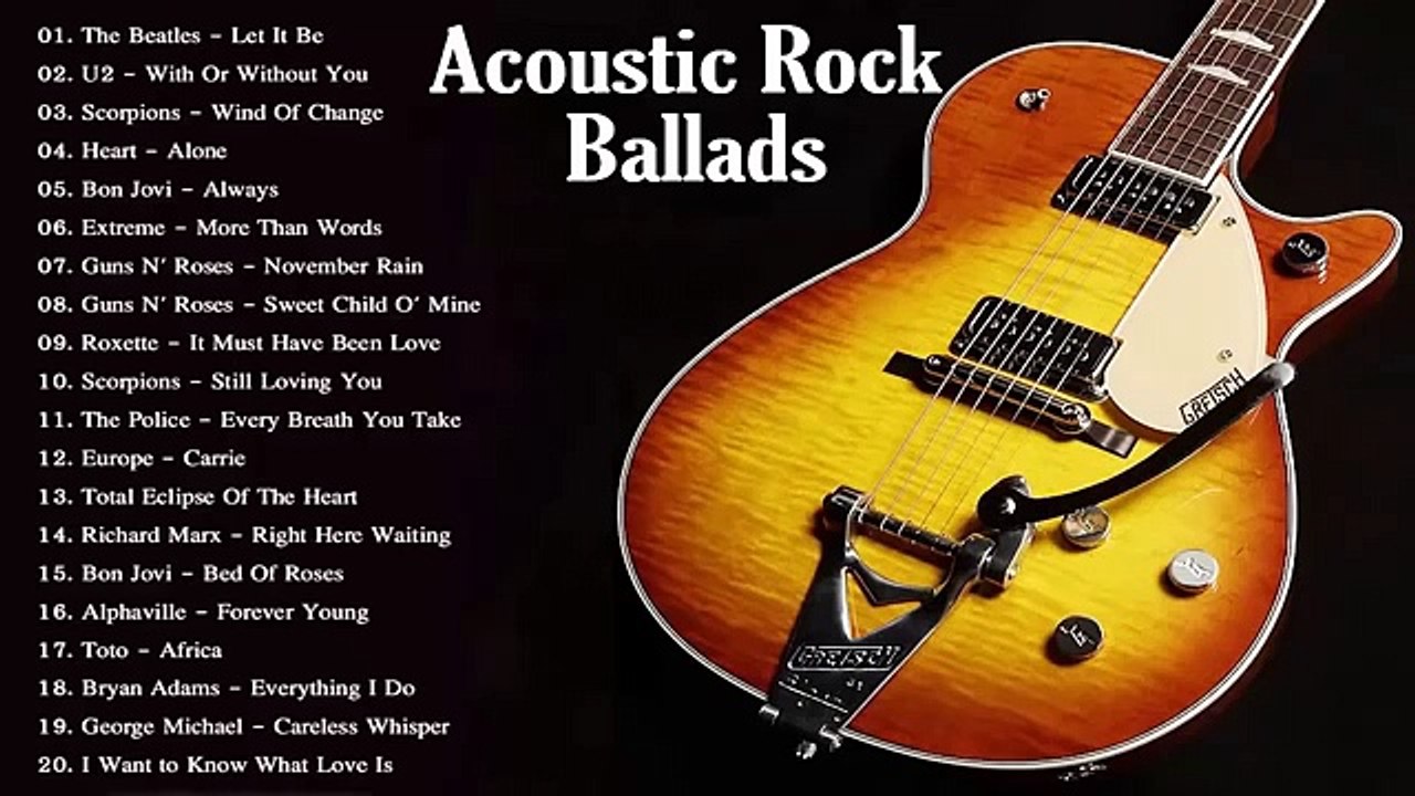 Acoustic Rock Ballads - Best Rock Ballads Of All Time _ Rock love song nonstop