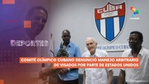 Comité Olímpico Cubano denunció manejo arbitrario de visados en EE.UU. DEPORTES TE LO CUENTO 26-05-2025