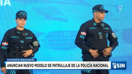 Un nuevo modelo de patrullaje policial en el país | Emisión Estelar SIN con Alicia Ortega