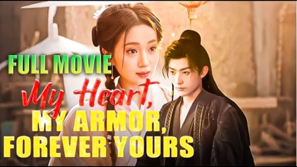 My Heart, My Armor, Forever Yours Full Movie