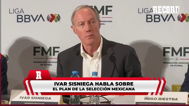 IVAR SISNIEGA habla sobre el FUTURO de la SELECCIÓN MEXICANA