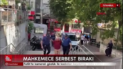 Fatih’te kameralı gözlük ile kadınları kaydettiği iddia edilen şüpheli