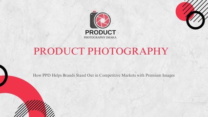 Product photography with Precision – Product Photo Dhaka