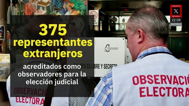 México recibe a 375 observadores internacionales para elección judicial