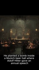 The Forgotten Night Hitler Was Nearly Killed