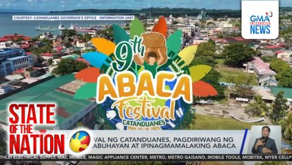 State of the Nation: (Part 2) Asia-Pacific Broadcasting+ Awards ; Abaca Festival; Atbp.