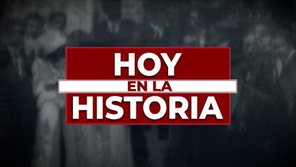 Hoy en la Historia 27 Mayo 2025