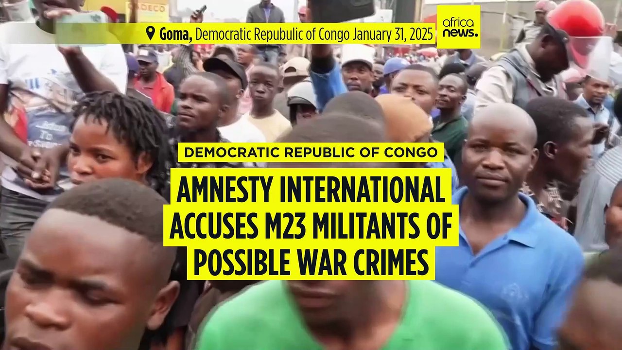 Amnesty International accuses DR Congo's M23 rebels of possible war crimes