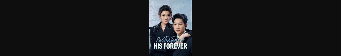 Rᴇsᴛᴀʀᴛᴇᴅ ᴀs Hɪs Fᴏʀᴇᴠᴇʀ | ENG SUB FULL MOVIE