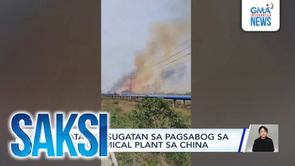 5 patay, 19 sugatan sa pagsabog sa isang chemical plant sa China | Saksi
