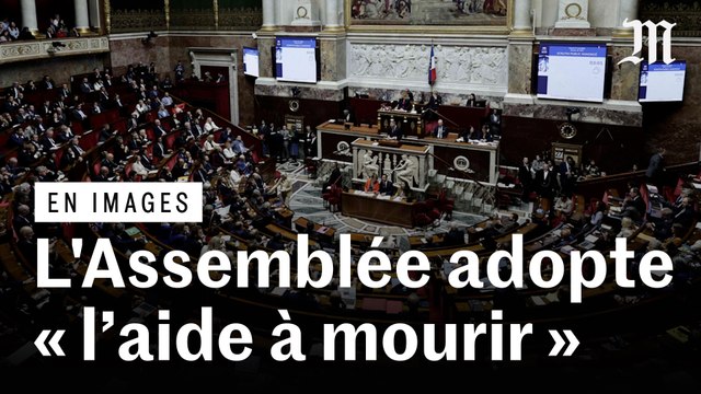 Fin de vie : l’Assemblée nationale adopte la proposition de loi créant un « droit à l’aide à mourir »