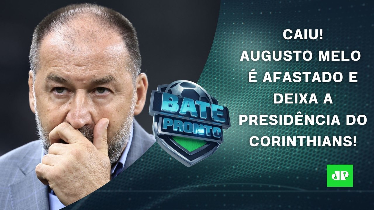 CAIU! Augusto Melo é AFASTADO da PRESIDÊNCIA do Corinthians; Timão ELIMINADO hoje? | BATE-PRONTO