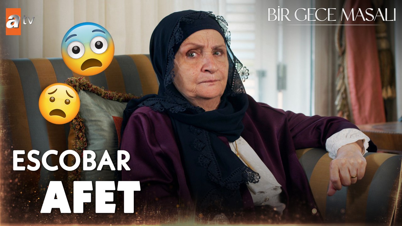 Escobar Afet'in maceraları - Bir Gece Masalı 34. Bölüm