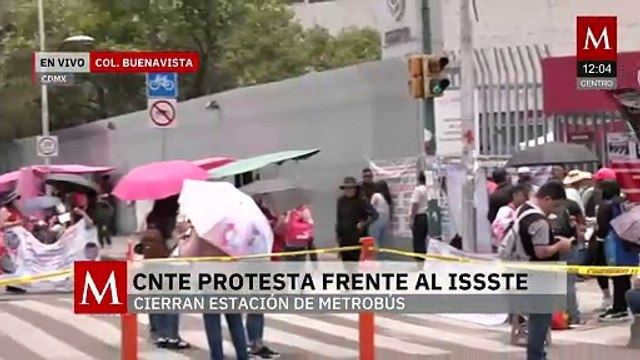 Maestros de la CNTE se manifiestan frente a la Dirección General del ISSSTE en la CdMx