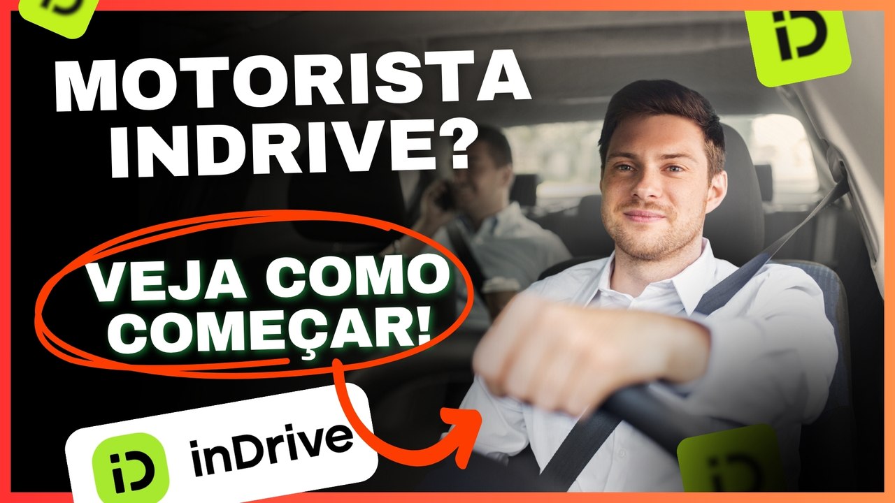 COMO SER MOTORISTA INDRIVE 2025: Veja os REQUISITOS e PASSO A PASSO para se CADASTRAR