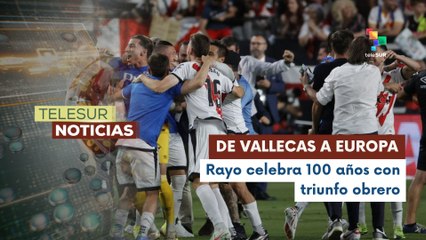 Equipo de fútbol Rayo Vallecano logra sueño europeo en su centenario