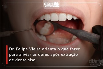 Dr. Felipe Vieira orienta o que fazer para aliviar as dores após extração de dente siso