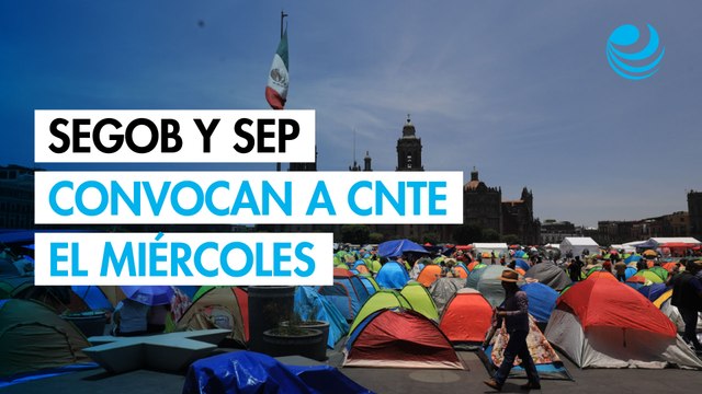 Segob y SEP convocan a la CNTE a continuar con mesas de trabajo el miércoles