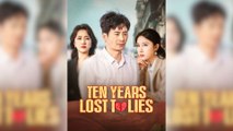 Ten Years Lost To Lies - Full Movie