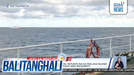 Barko ng Atin Ito Coalition, papunta na sa Pag-asa Island para sa Sea Concert for Peace and Solidarity | Balitanghali