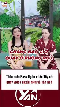 Thắc mắc Boss Ngân miền Tây chỉ quay video ngoài hiên và sân nhà