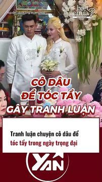 Tranh luận chuyện cô dâu để tóc tẩy trong ngày cưới