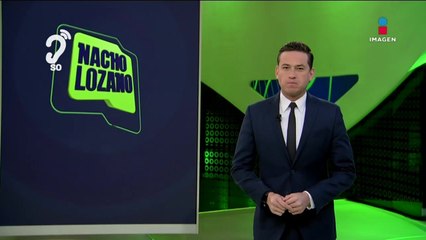 Noticias con Nacho Lozano | Programa completo del 27 de mayo de 2025