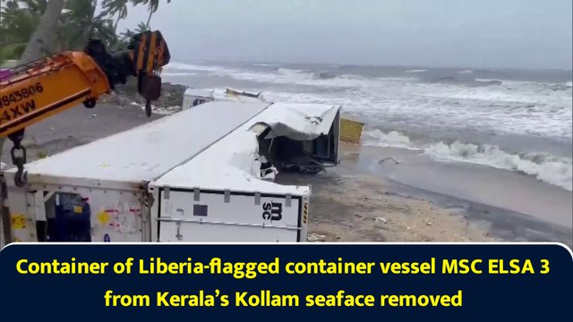 Container of Liberia-flagged container vessel MSC ELSA 3 from Kerala’s Kollam seaface removed