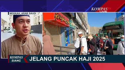[FULL] Suasana-Persiapan Terbaru di Arab Saudi Jelang Puncak Haji 2025