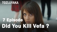 Did You Kill Vefa ? - Tozluyaka