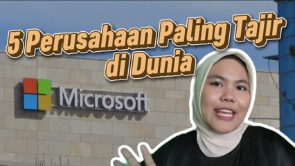 5 Perusahaan Paling Tajir di Dunia Tahun 2025