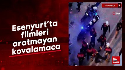 Esenyurt’ta filmleri aratmayan kovalamaca