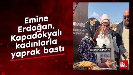 Emine Erdoğan, Kapadokyalı kadınlarla yaprak bastı