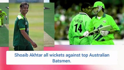 Shoaib Akhtar all wickets against Top Batsmen of Austrlian.