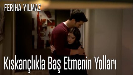 Kıskançlıkla Baş Etmenin Yolları - The Kapıcı Kızı: Feriha