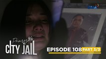 Prinsesa Ng City Jail: A catastrophe hits after the burial! (Episode 108 - Part 3/3)