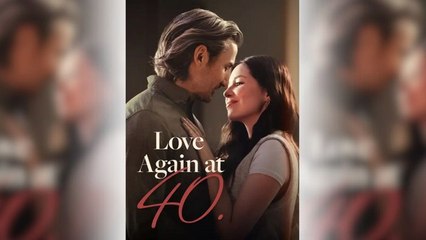 Love Again At 40 - FULL MOVIES ENGLISH SUB