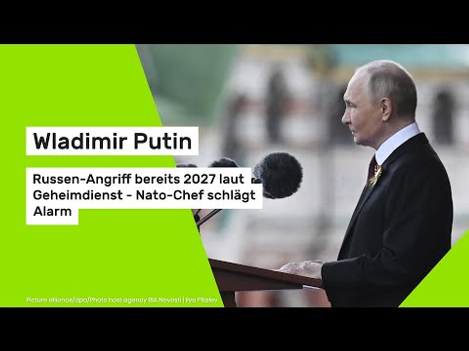 Wladimir Putin: Russen-Angriff bereits 2027 laut Geheimdienst - Nato-Chef schlägt Alarm