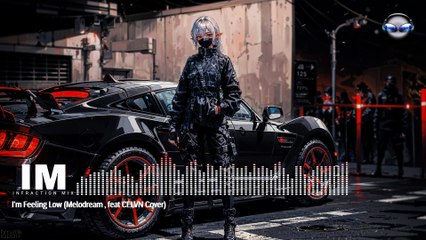 Im Feeling Low (Melodream , feat CELVN Cover) Infraction Mix 2025 🎧 | Best EDM Mix