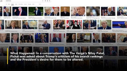 Sundar Pichai Says No One At Google Can Change Trump's Search Ranking — Not Even Him