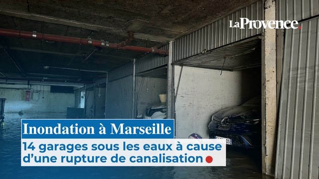 Inondation à Marseille : 14 garages sous les eaux à cause d'une rupture de canalisation
