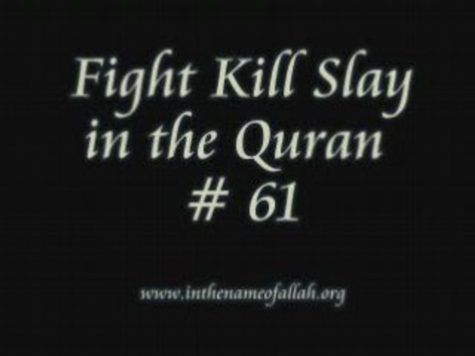 61 Fight Kill Slay in the Quran   Part 61