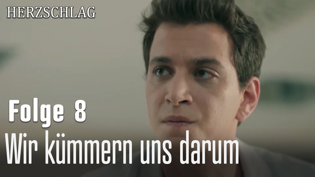 Wir kümmern uns darum-Herzschlag Folge 8