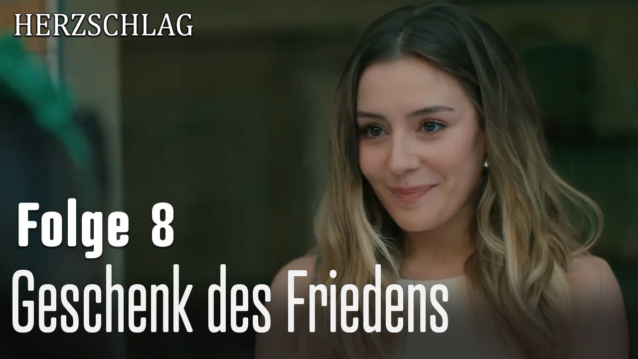 Geschenk des Friedens-Herzschlag Folge 8