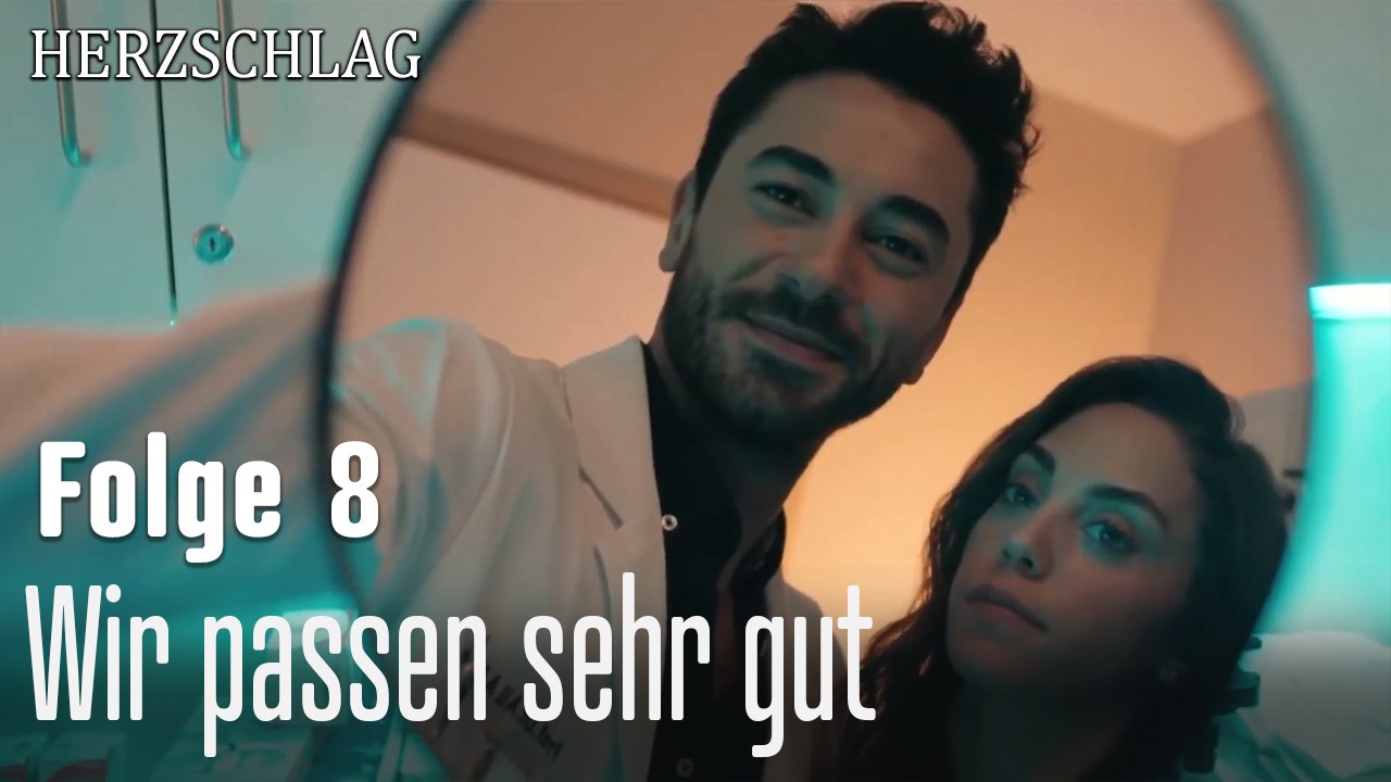 Wir passen sehr gut-Herzschlag Folge 8
